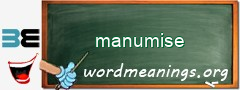 WordMeaning blackboard for manumise